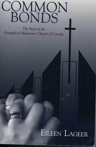 Common bonds: the story of the Evangelical Missionary Church of Canada