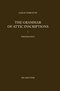 The Grammar of Attic Inscriptions: Phonology