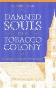 Damned souls in a tobacco colony