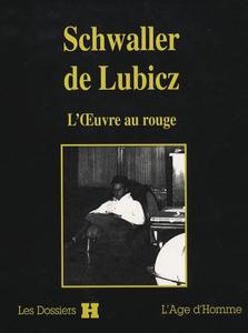 Schwaller de Lubicz: l'oeuvre au rouge