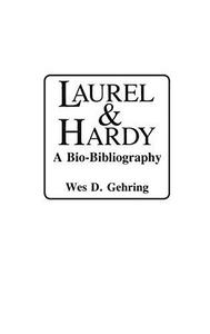 Laurel and Hardy : a bio-bibliography