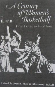 A Century of Women's Basketball