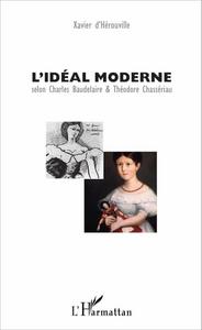 L'idéal moderne : selon Charles Baudelaire & Théodore Chassériau