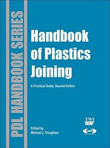 Handbook of plastics joining : a practical guide
