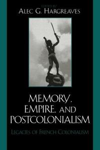 Memory, Empire, and Postcolonialism