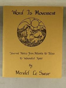 Word is Movement : Journal Notes from Atlanta to Tulsa to Wounded Knee