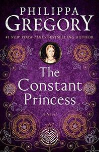 The Constant Princess (The Plantagenet and Tudor Novels, #6)