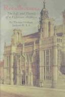 Recollections of Sir Thomas Graham Jackson : The Life and Travels of a Victorian Architect