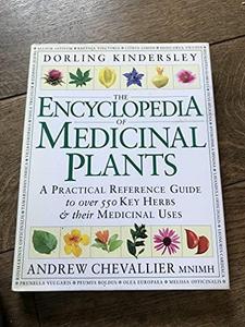 The encyclopedia of medicinal plants
