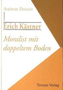 Erich Kastner, Moralist mit doppeltem Boden