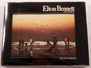 Elton Bennett, his life and art