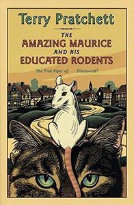 The Amazing Maurice and His Educated Rodents (Discworld, #28)