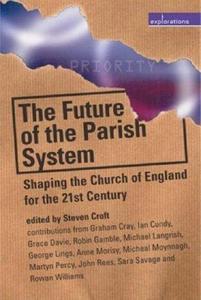 The future of the parish system : shaping the Church of England for the twenty-first century
