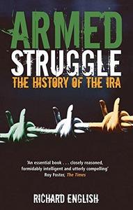 Armed Struggle: The History of the IRA