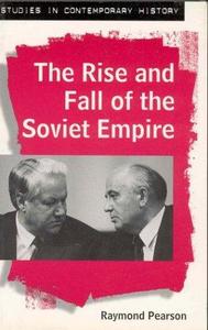 The Rise and Fall of the Soviet Empire