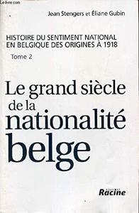 Histoire du sentiment national en Belgique des origines à 1918 Tome 2
