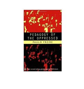 Pedagogy of the Oppressed