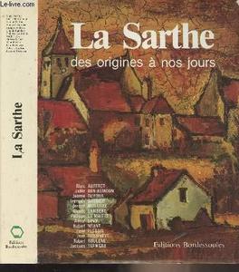 La Sarthe : des origines à nos jours