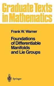 Foundations of differentiable manifolds and Lie groups