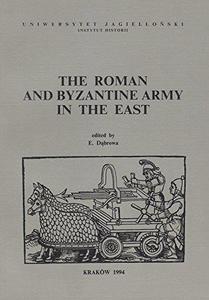 The Roman and Byzantine Army in the East