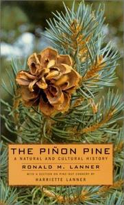 The Pinon Pine: A Natural And Cultural History