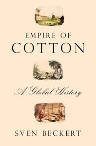 Empire of cotton : a global history