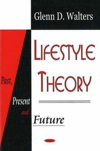 Lifestyle Theory : Past, Present & Future