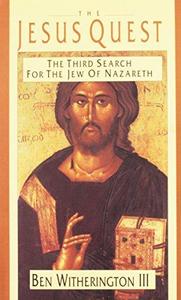 The Jesus Quest : The Third Search for the Jew of Nazareth