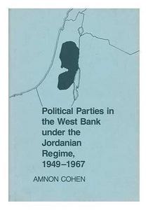 Political parties in the West Bank under the Jordanian regime, 1949-1967