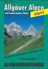 Allgäuer Alpen : ein Führer für Täler, Hütten und Berge