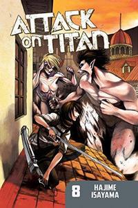 Attack on Titan, Vol. 8 (Attack on Titan, #8)