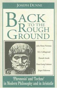 Back to the rough ground : 'phronesis' and 'techne' in modern philosophy and in Aristotle