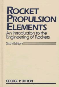 Rocket propulsion elements : an introduction to the engineering of rockets
