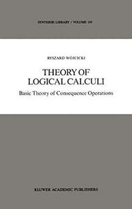 Theory of logical calculi : basic theory of consequence operations