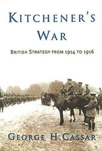 Kitchener's War: British Strategy from 1914-1916