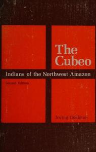 The Cubeo : Indians of the Northwest Amazon