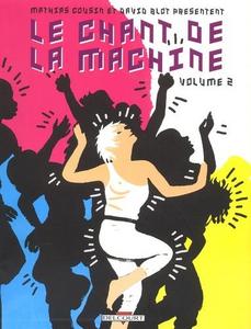 Le Chant de la machine, volume 2
