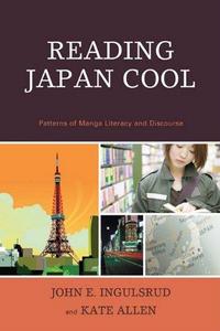 Reading Japan cool : patterns of manga literacy and discourse