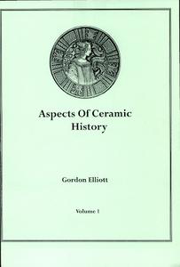 Aspects of Ceramic History: v. 1 : A Series of Papers Focusing on the Ceramic Artifact as Evidence of Cultural and Technical Developments