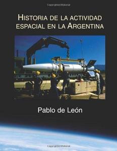 Historia de la actividad espacial en la argentina.