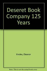 Deseret Book Company 125 Years