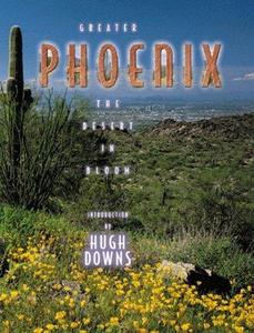 Greater Phoenix : the desert in bloom
