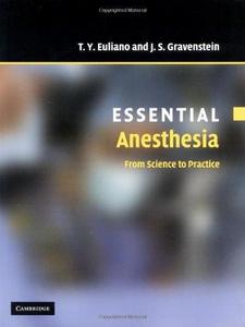 Essential anesthesia : from science to practice