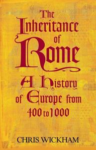 The inheritance of Rome : a history of Europe from 400 to 1000