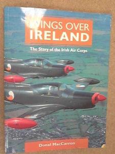 Wings over Ireland: The story of the Irish Air Corps