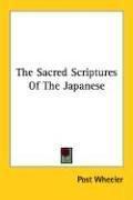 The Sacred Scriptures Of The Japanese