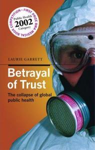 Betrayal of trust : the collapse of global health