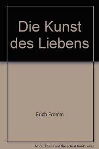 Die Kunst des Liebens