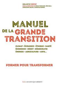 Manuel de la grande transition - Economie, environnement, droit, comptabilité...
