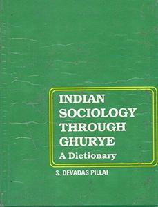 Indian Sociology Through Ghurye